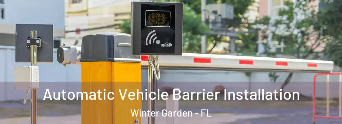 Automatic Vehicle Barrier Installation Winter Garden - FL
