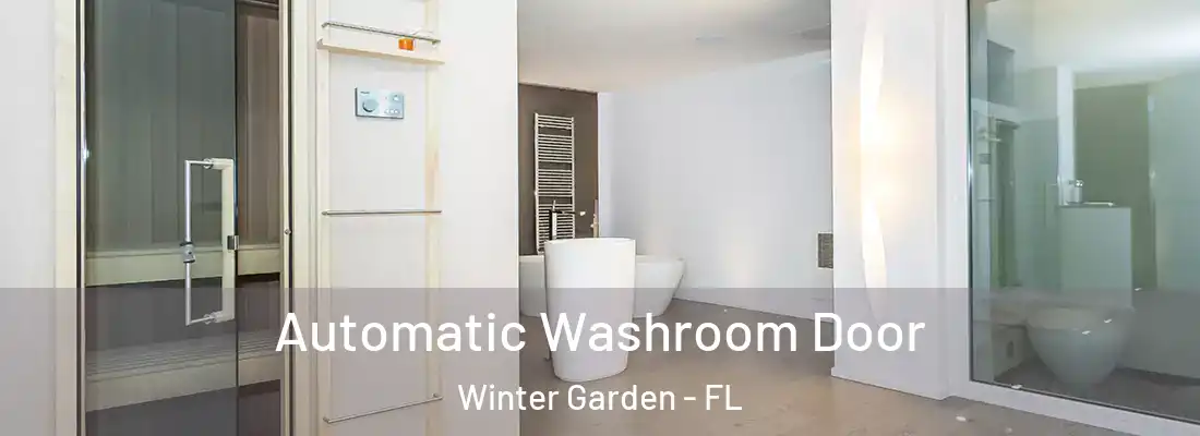 Automatic Washroom Door Winter Garden - FL