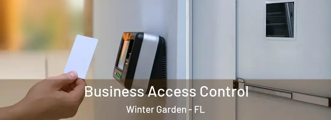 Business Access Control Winter Garden - FL