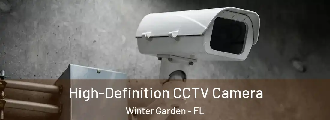  High-Definition CCTV Camera Winter Garden - FL